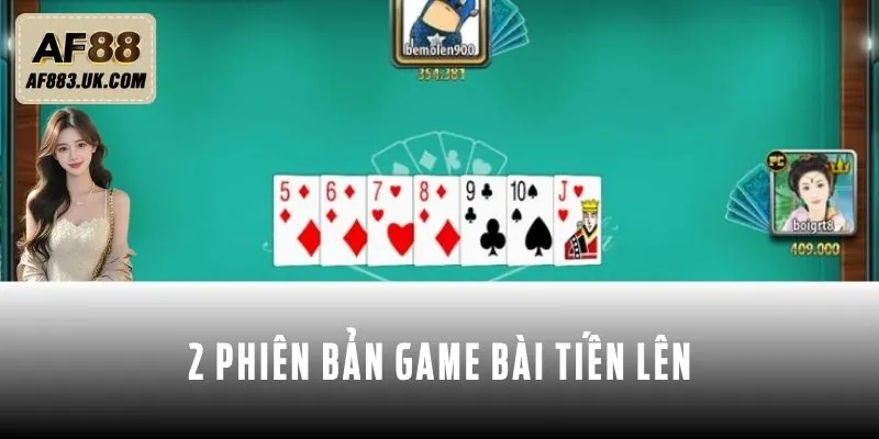 Các phiên bản của game bài Tiến lên Các phiên bản của game bài Tiến lên