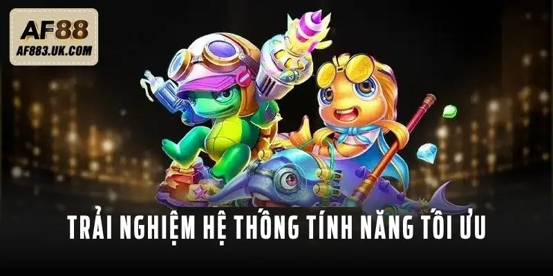 Trải nghiệm hệ thống tính năng tối ưu trong game Trải nghiệm hệ thống tính năng tối ưu trong game